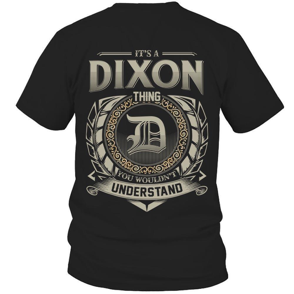 Its Dixon Thing You Wouldnt Understand D8 T Shirt